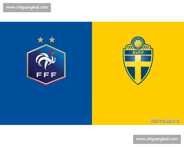 瑞典对阵法国比赛战术解析与胜负关键全景观察前瞻深度拆解要点